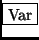 \fbox{Var}