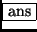 \fbox{ans}