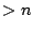 $>n$