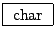 \fbox{ char }
