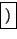 \fbox {)}