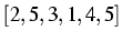 $[2,5,3,1,4,5]$
