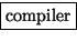 \fbox {compiler}
