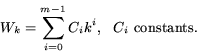 \begin{displaymath}W_k = \sum_{i=0}^{m-1} C_i k^{i},
\mbox{~~$C_i$\ constants.} \end{displaymath}
