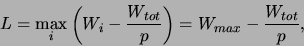 \begin{displaymath}
L = \max_{i} \left( W_i - \frac{W_{tot}}{p} \right)
= W_{max} - \frac{W_{tot}}{p},
\end{displaymath}